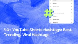 Hashtags and YouTube Shorts 